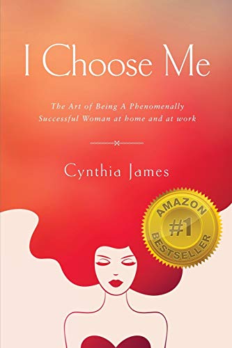 Beispielbild fr I Choose Me: The Art of Being a Phenomenally Successful Woman at Home and at Work zum Verkauf von ThriftBooks-Atlanta