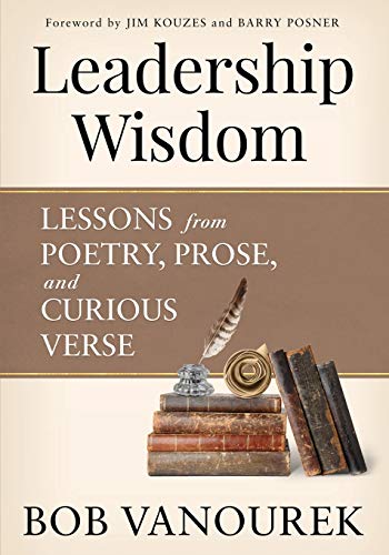 Stock image for Leadership Wisdom: Lessons From Poetry, Prose and Curious Verse for sale by ThriftBooks-Atlanta