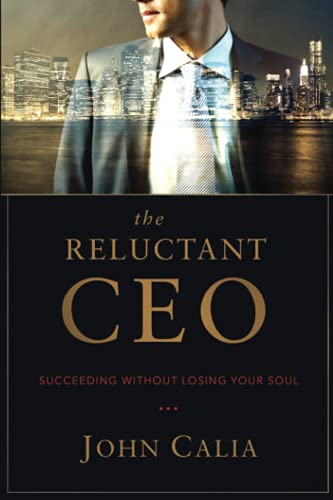 Beispielbild fr The Reluctant CEO: Succeeding Without Losing Your Soul zum Verkauf von HPB-Ruby