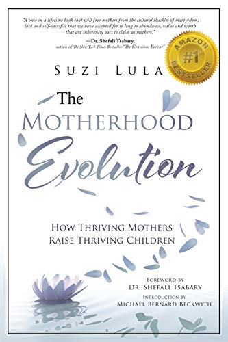 Beispielbild fr The Motherhood Evolution: How Thriving Mothers Raise Thriving Children zum Verkauf von ThriftBooks-Atlanta