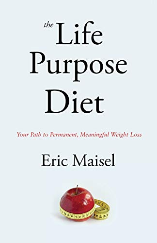 Stock image for The Life Purpose Diet: Your Path to Permanent, Meaningful Weightloss for sale by Wizard Books