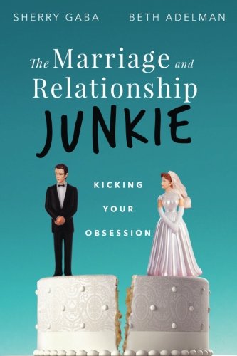 Beispielbild fr The Marriage Junkie: Kicking Your Obsession zum Verkauf von ThriftBooks-Atlanta