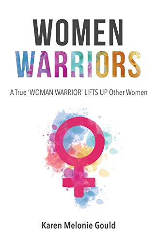 Stock image for Women Warriors: A True Woman Warrior Lifts Up Other Women [Soft Cover ] for sale by booksXpress