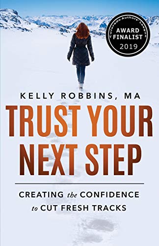 Stock image for Trust Your Next Step: Creating the Confidence to Cut Fresh Tracks for sale by SecondSale