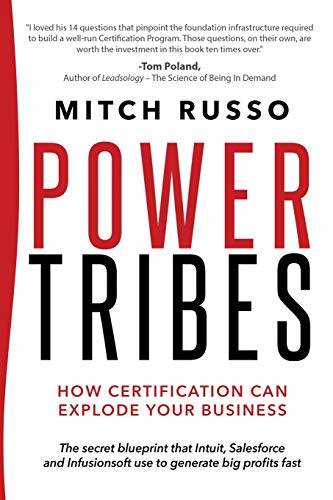 Stock image for Power Tribes - How Certification Can Explode Your Business for sale by WorldofBooks