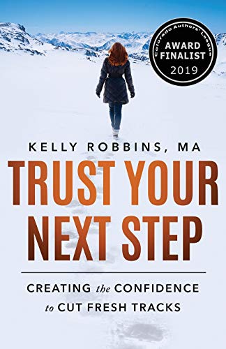 Beispielbild fr Trust Your Next Step: Creating the Confidence to Cut Fresh Tracks Second Edition zum Verkauf von Buchpark