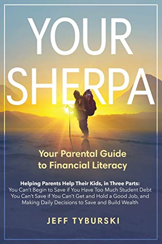 Stock image for Your Sherpa: Your Parental Guide to Financial Literacy for sale by Red's Corner LLC