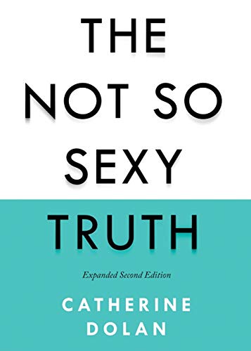 Stock image for The Not So Sexy Truth for sale by Revaluation Books