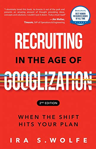 Beispielbild fr Recruiting in the Age of Googlization Second Edition: When the Shift Hits Your Plan zum Verkauf von Books From California