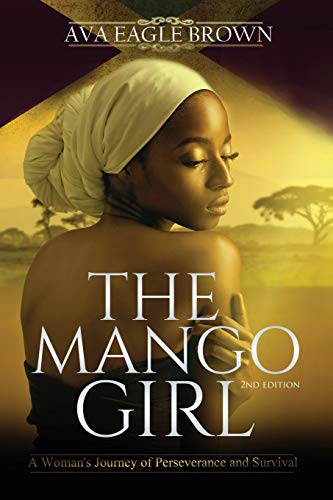 Beispielbild fr The Mango Girl Second Edition: A Woman's Journey of Perseverance and Survival zum Verkauf von WorldofBooks