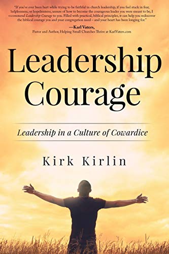 Beispielbild fr Leadership Courage: Leadership in a Culture of Cowardice zum Verkauf von PlumCircle