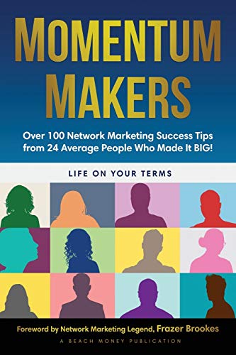 Beispielbild fr Momentum Makers: Over 100 Network Marketing Succcess Tips From 24 Average People Who Made It BIG! zum Verkauf von SecondSale