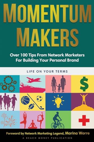 9781628658187: Momentum Makers: Over 100 Tips From Network Marketers For Building Your Personal Brand