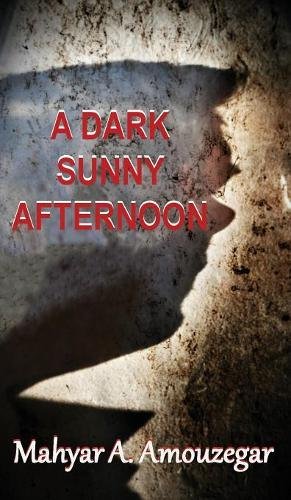 Stock image for A Dark Sunny Afternoon for sale by -OnTimeBooks-