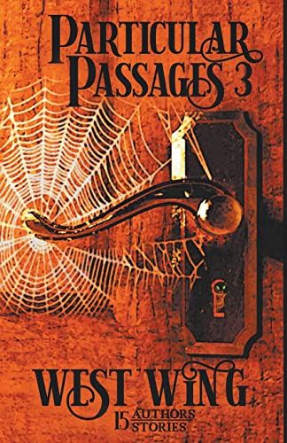 

Particular Passages 3: West Wing (Paperback or Softback)