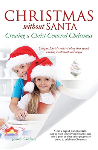 Stock image for Christmas Without Santa Creating a Christ-Centered Christmas for sale by Lucky's Textbooks