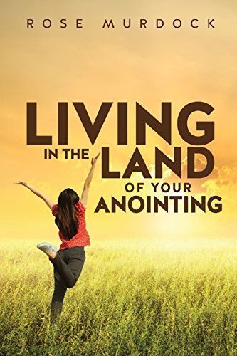 Stock image for Living in the Land of Your Anointing for sale by Chiron Media