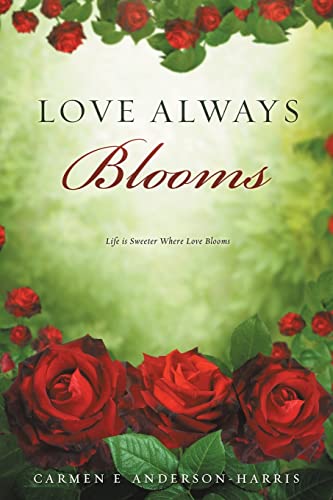 Stock image for Love Always Blooms for sale by Chiron Media