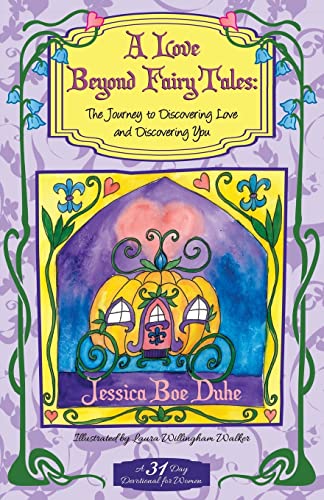 Beispielbild fr A Love Beyond Fairytales: The Journey to Discovering Love & Discovering You zum Verkauf von Gulf Coast Books