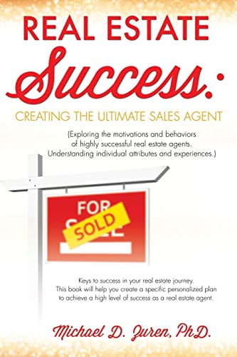 Stock image for Real Estate Success: Creating the Ultimate Sales Agent for sale by Chiron Media