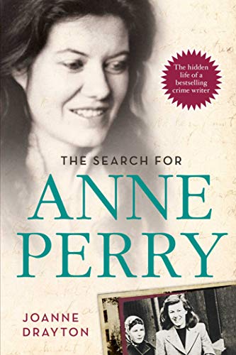 Stock image for The Search for Anne Perry : The Hidden Life of a Bestselling Crime Writer for sale by Better World Books: West