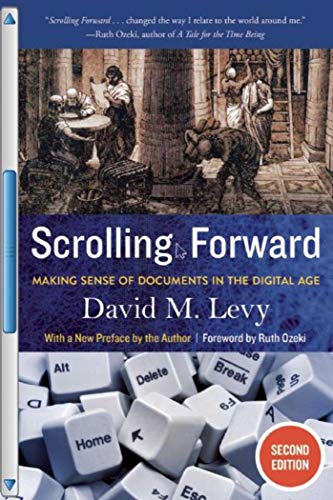 Imagen de archivo de Scrolling Forward: Making Sense of Documents in the Digital Age a la venta por ThriftBooks-Atlanta