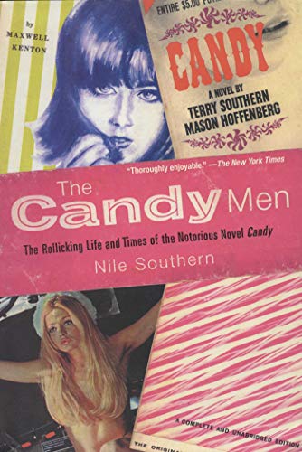 Beispielbild fr The Candy Men: The Rollicking Life and Times of the Notorious Novel Candy zum Verkauf von Book Outpost