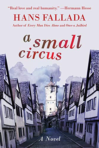 Stock image for A Small Circus : A Novel for sale by Better World Books