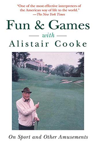 9781628724424: Fun & Games with Alistair Cooke: On Sport and Other Amusements