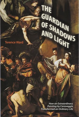 Beispielbild fr The Guardian of Mercy : How an Extraordinary Painting by Caravaggio Changed an Ordinary Life Today zum Verkauf von Better World Books