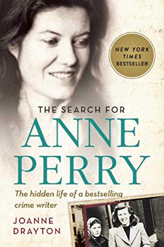 Stock image for The Search for Anne Perry : The Hidden Life of a Bestselling Crime Writer for sale by Better World Books