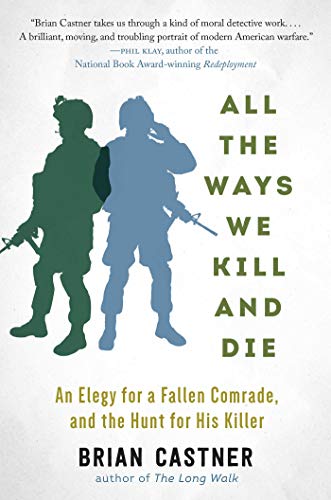 Imagen de archivo de All the Ways We Kill and Die: A Portrait of Modern War a la venta por SecondSale