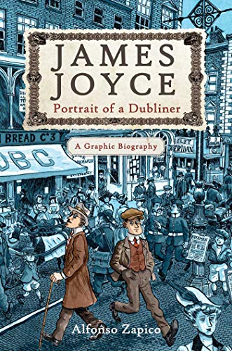 9781628726558: JAMES JOYCE PORTRAIT OF DUBLINER GRAPHIC BIOGRAPHY: Portrait of a Dubliner?a Graphic Biography