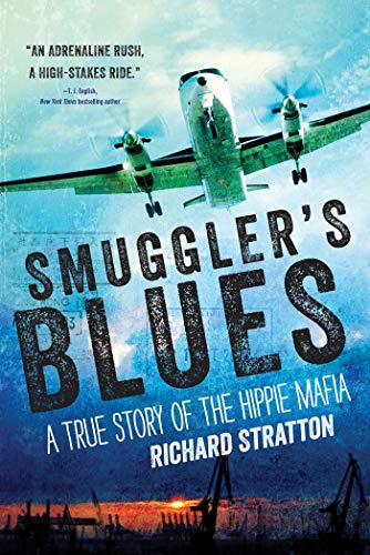 Stock image for Smuggler's Blues: A True Story of the Hippie Mafia for sale by HPB Inc.