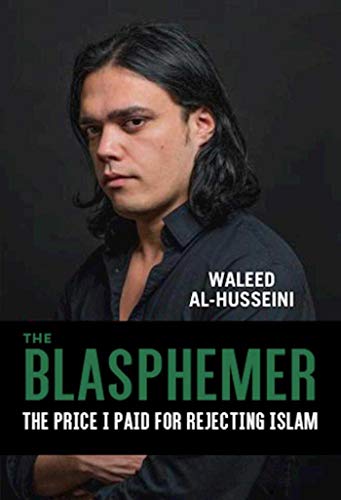 Stock image for The Blasphemer: The Price I Paid for Rejecting Islam for sale by Book Outpost