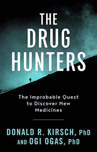 Imagen de archivo de Drug Hunters: The Improbable Quest to Discover New Medicines a la venta por Irish Booksellers