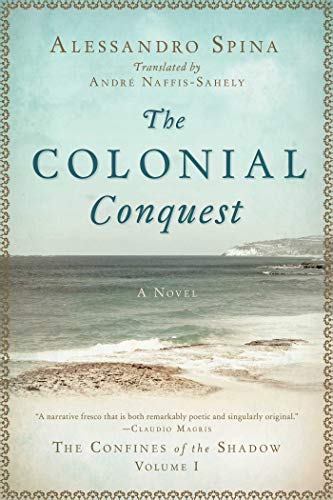 9781628728354: The Colonial Conquest: The Confines of the Shadow Volume I