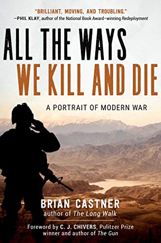 Beispielbild fr All the Ways We Kill and Die: A Portrait of Modern War zum Verkauf von WorldofBooks