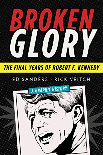 Beispielbild fr Broken Glory : The Final Years of Robert F. Kennedy zum Verkauf von Better World Books