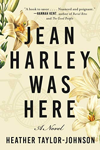Stock image for Jean Harley Was Here : A Novel for sale by Better World Books