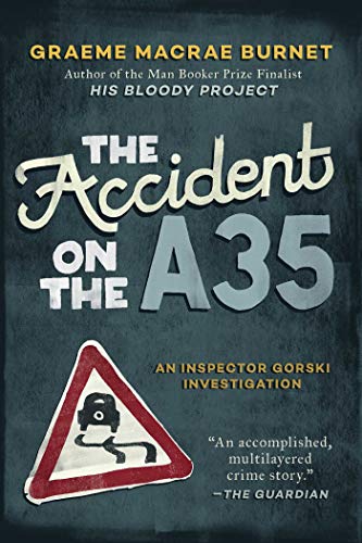 Beispielbild fr The Accident on the A35 : An Inspector Gorski Investigation zum Verkauf von Better World Books