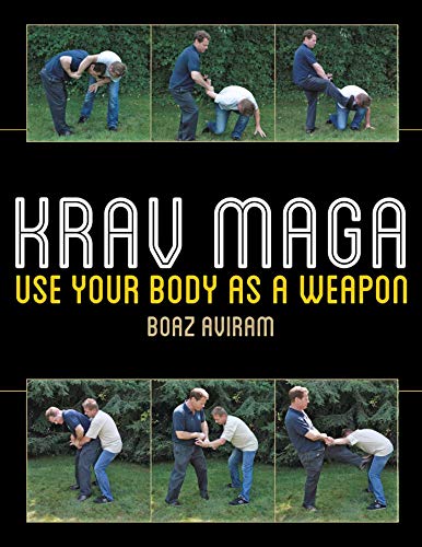 9781628736120: Krav Maga: Use Your Body as a Weapon