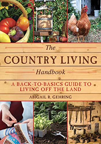 Beispielbild fr The Country Living Handbook: A Back-to-Basics Guide to Living Off the Land (The Handbook Series) zum Verkauf von AwesomeBooks