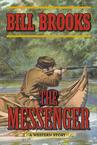 Stock image for The Messenger : A Western Story for sale by Better World Books