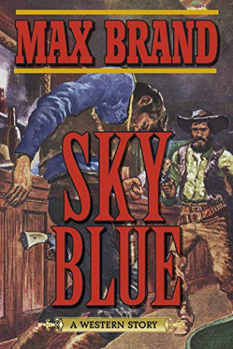 Beispielbild fr Sky Blue : A Western Story zum Verkauf von Better World Books