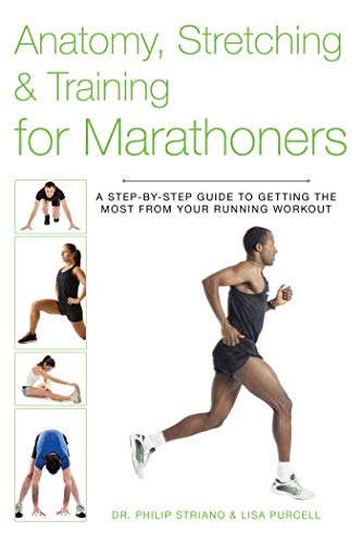 Stock image for Anatomy, Stretching & Training for Marathoners: A Step-by-Step Guide to Getting the Most from Your Running Workout for sale by HPB-Diamond