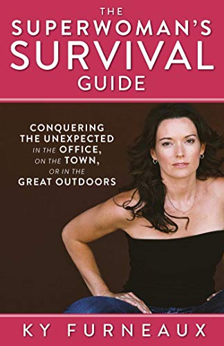 9781628736625: The Superwoman's Survival Guide: Conquering the Unexpected in the Office, on the Town, or in the Great Outdoors