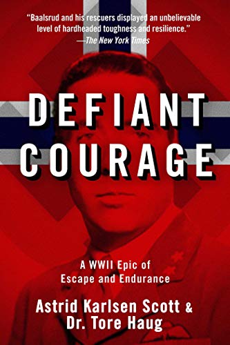 Stock image for Defiant Courage: A WWII Epic of Escape and Endurance for sale by WorldofBooks