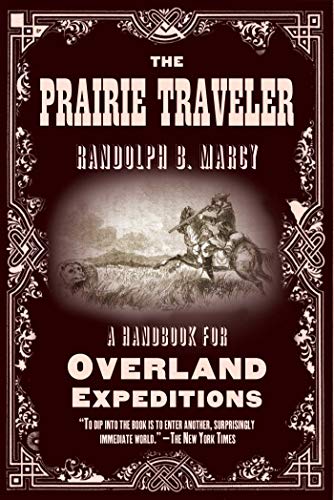 Beispielbild fr The Prairie Traveler: A Handbook for Overland Expeditions zum Verkauf von Book Outpost