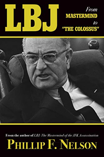 Stock image for LBJ: From Mastermind to The Colossus for sale by Ebooksweb